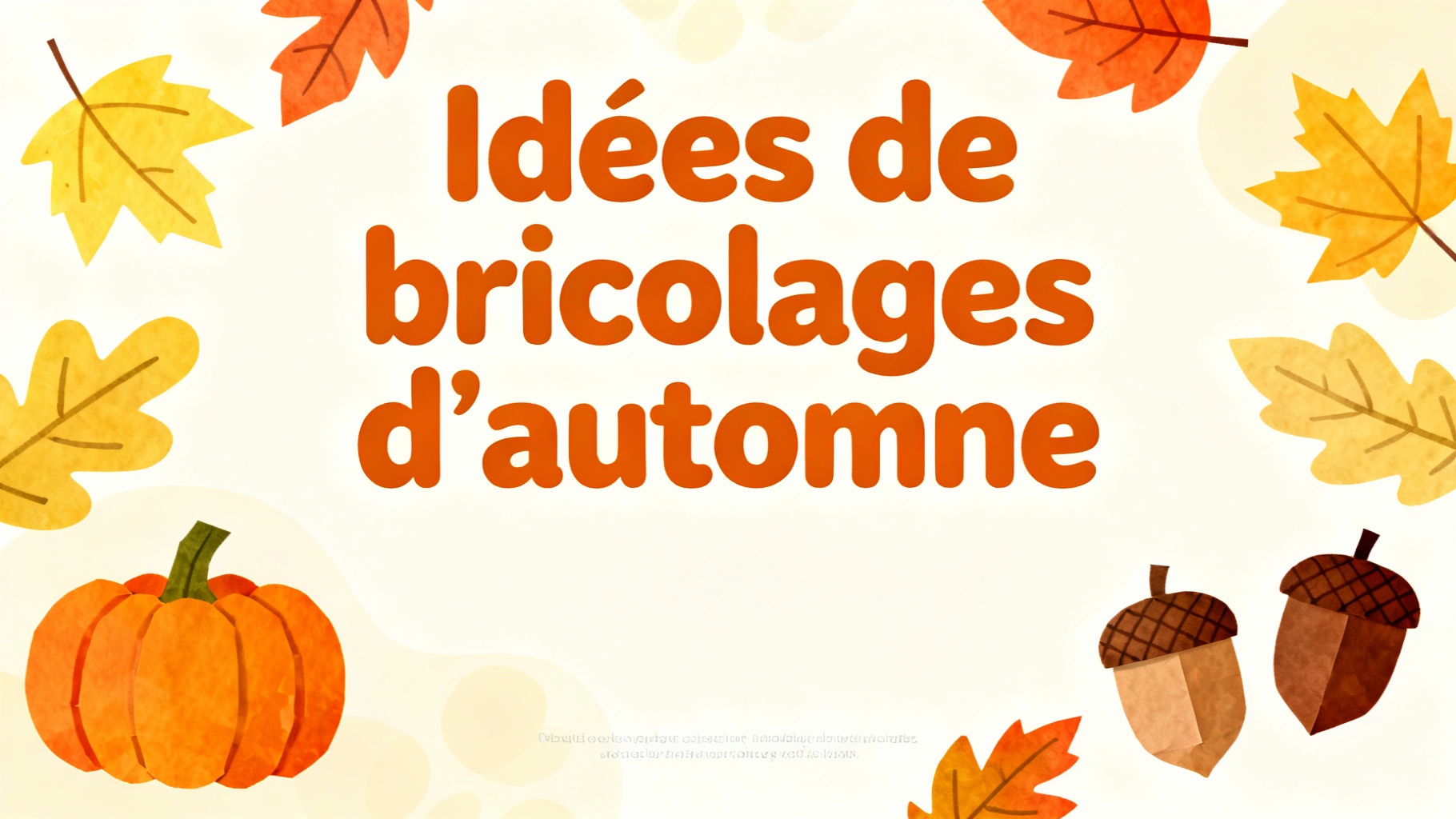 Des bricolages d'automne faciles pour la maternelle 1 Idées de bricolages d'automne