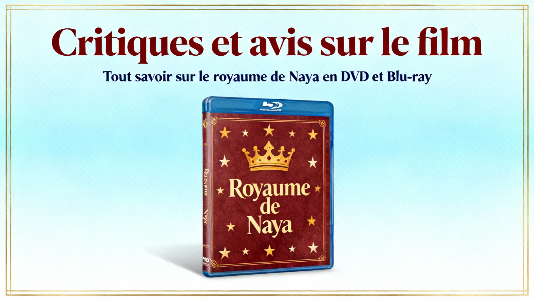 Tout savoir sur le royaume de naya en DVD et blu-ray 1 Critiques et avis sur le film